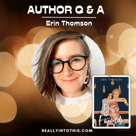 Author Interview Erin Thomson Really Into This