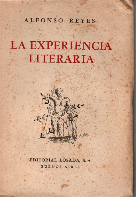 La Experiencia Literaria By Alfonso Reyes Good Soft Cover St