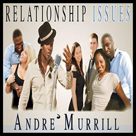 Relationship Issues Andre Murrill Digital Music