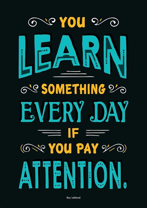 Everyday You Learn Something New Quotes Kingmarianandqueenanna