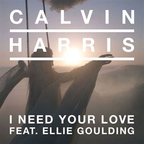 Calvin Harris I Need Your Love Lyrics Genius Lyrics