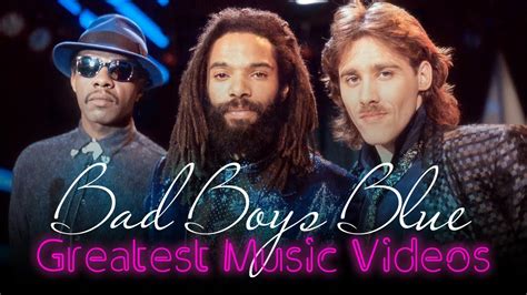Bad Boys Blue Greatest Music Videos Youtube