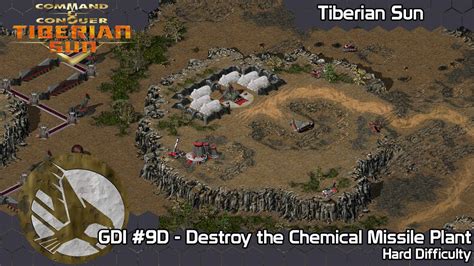 Candc Tiberian Sun Gdi 9d Destroy The Chemical Missile Plant On Hard