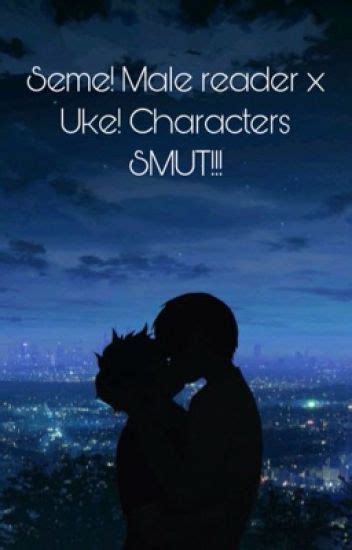 Seme Male Reader X Various Male Characters Emotional