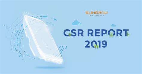 Sungrow Releases 2019 Csr Report Elaborating Progress On Moving Toward