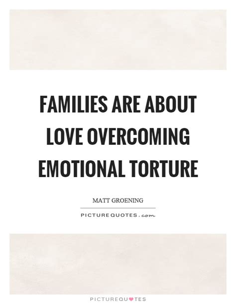 Share motivational and inspirational quotes about torture. Emotional Quotes | Emotional Sayings | Emotional Picture Quotes
