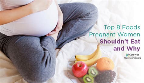 Top 8 Foods Pregnant Women Shouldnt Eat And Why Care Net Of Puget Sound