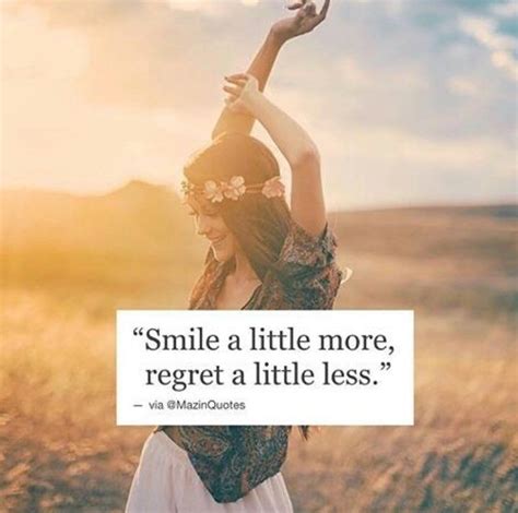 Smile A Little More Regret A Little Less Pictures Photos And Images
