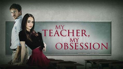 Is Movie My Teacher My Obsession 2018 Streaming On Netflix