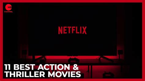 11 Best Netflix Action And Thriller Movies To Watch In 2020 Youtube