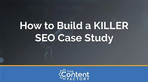 How To Build A Killer Seo Case Study Free Template
