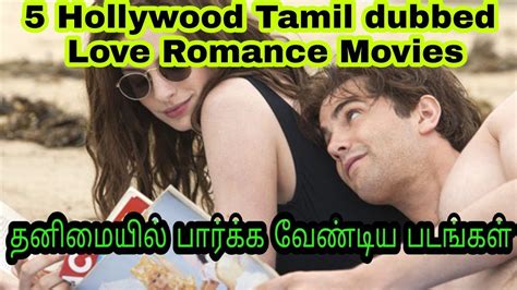 The romantic drama makes you laugh and cry at same times. 5 Hollywood Tamil dubbed Love Romance Movies You Should ...