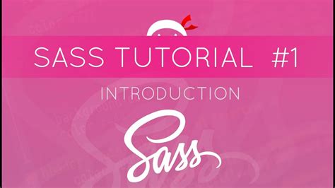 Sass Tutorial 1 What Is Sass Youtube