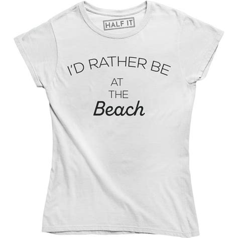 i d rather be at the beach beach babe summer vacation sun holiday t shirt