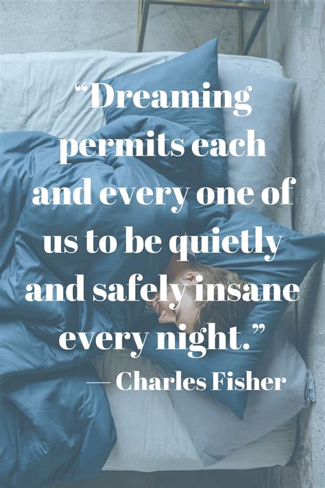 Quote About Sleep And Dreaming Dream Quotes Sleeping Sleep Quotes