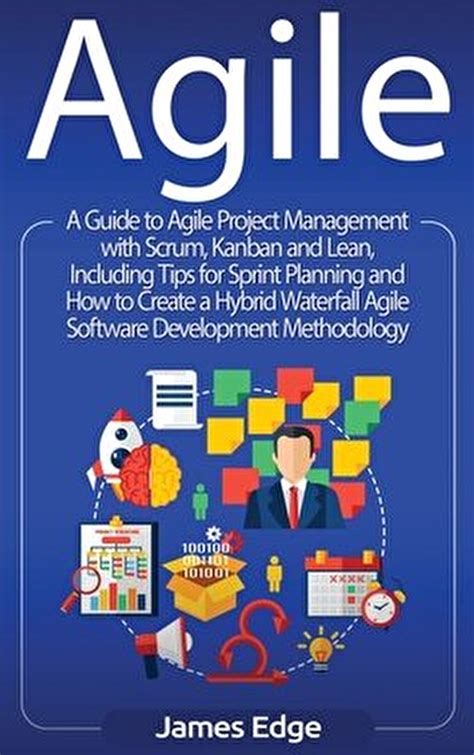 James Edge Agile A Guide To Agile Project Management With Scrum