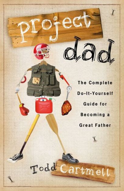 It was about how we as humans begin by burning books and end by burning people. Project Dad: The Complete, Do-It-Yourself Guide for Becoming a Great Father by Todd Cartmell ...
