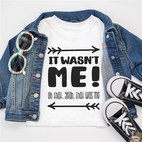 It Wasnt Me Funny Kids Shirt Quote Svg Png Dxf Files For Etsy