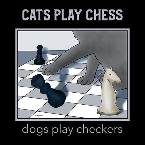 Cats Play Chess Dogs Play Checkers Funny Cat Illustration