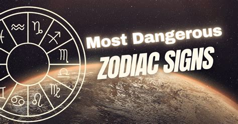 Most Dangerous Zodiac Signs Dangerous Traits In Anger