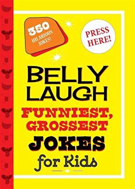 Sky Pony Press Belly Laugh Funniest Grossest Jokes For Kids 350