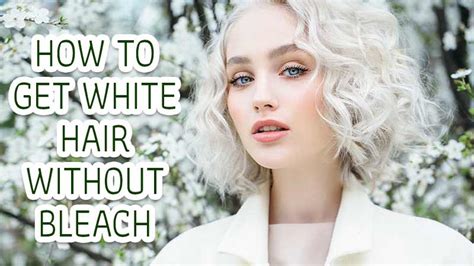 How To Get White Hair Without Bleach Help Lewigs