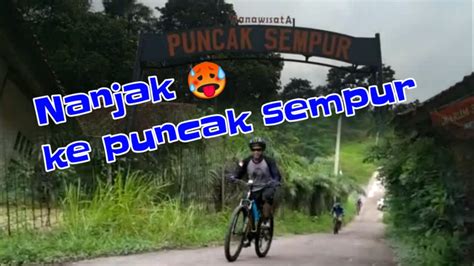 Check spelling or type a new query. NANJAK KE PUNCAK SEMPUR, Loji Karawang II GOWES ASIK - YouTube