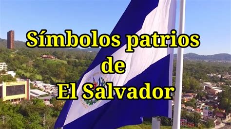 S Mbolos Patrios De El Salvador Youtube