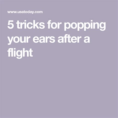 5 Tricks For Popping Your Ears After A Flight How To Pop Ears Pop Ear