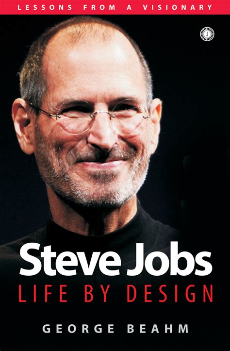 Read Steve Jobs: Life By Design Online by Beahm and George | Books ...
