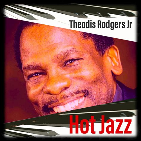 Hot Jazz Ep By Theodis Rodgers Jr Spotify