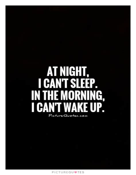23 I Can Never Sleep Quotes Inspirational Quotes