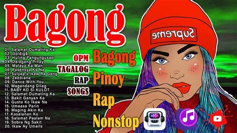 Opm Tagalog Rap Playlist Tiktok Rap Songs 2022 New Bagong Hugot Pinoy