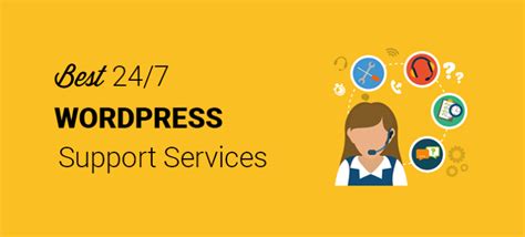 9 Best 247 Wordpress Support Services To Manage Your Site