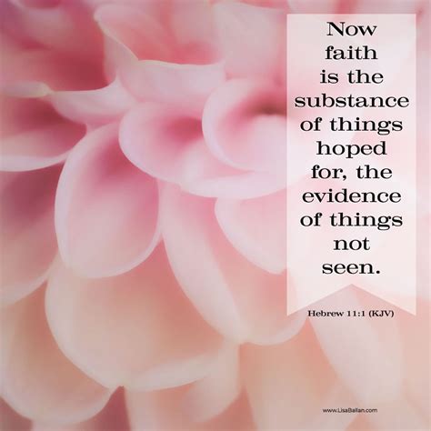 Now faith is the substance of things hoped for, the evidence of things