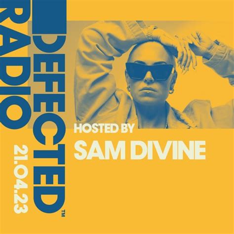 Stream Defected Radio Show Hosted By Sam Divine 210423 By Defected Records Listen Online