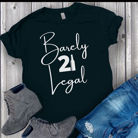 21st Birthday Shirt Barely Legal 21 Birthday Girl Guys Etsy