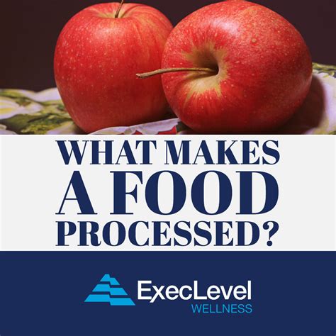 What is not considered processed food. What Makes a Food Processed? - ExecLevel Wellness