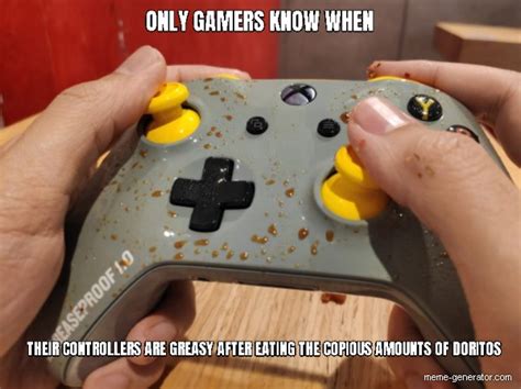 Only Gamers Know When Their Controllers Are Greasy After Eating The