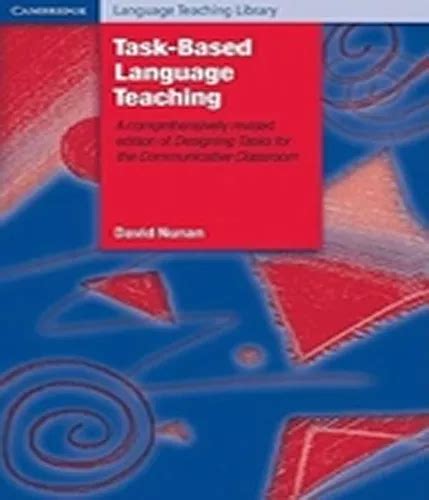 Task Based Language Teaching Task Based Language Teaching De Nunan