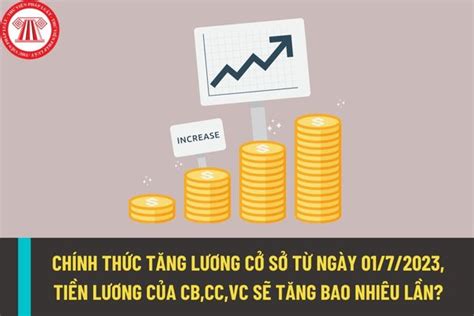 Từ 0172023 Chính Thức Tăng Lương Cơ Sở Lên 1800000 đồngtháng Tiền Lương Của Cán Bộ Công