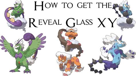 How To Get The Reveal Glass Pokemon Xy How To Therian Forme Tornadus