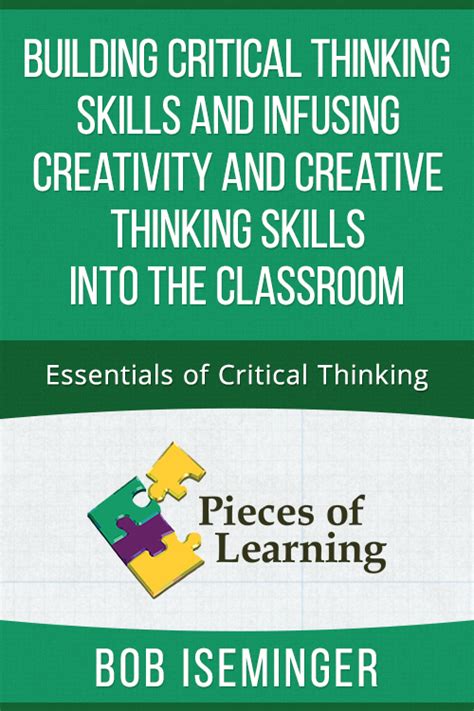 Building Critical Thinking Skills And Infusing Creativity And Creative