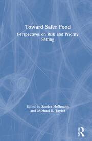 Toward Safer Food Perspectives On Risk And Priority Setting St Edi
