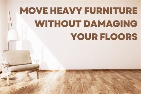 How To Move Heavy Furniture Without Scratching Floor Movers Labs