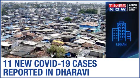 Watch Coronavirus Outbreak 11 New Positive Cases Emerge In Dharavi