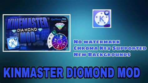 Kinemaster Diamond Mod Kinemaster Video Layer Apk No Watermark