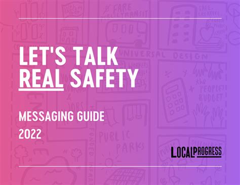 Let's Talk Real Safety: Messaging Guide - Local Progress