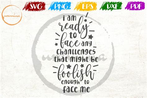 I Am Ready To Face Any Challenges Graphic By Uramina Creative Fabrica