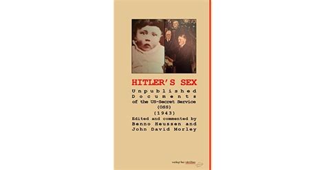 Hitlers Sex Unpublished Documents Of The Us Secret Service Oss By